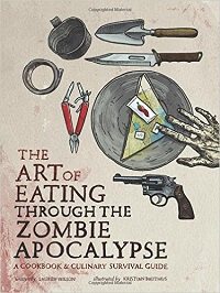 Art of Eating Through The Zombie Apocalypse