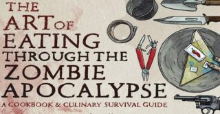 Art of Eating Through the Zombie Apocalypse