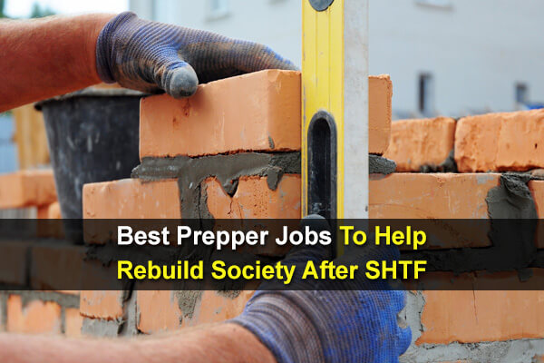 Best Prepper Jobs To Help Rebuild Society After SHTF