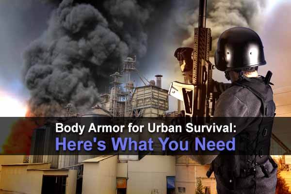 Body Armor for Urban Survival: Here’s What You Need