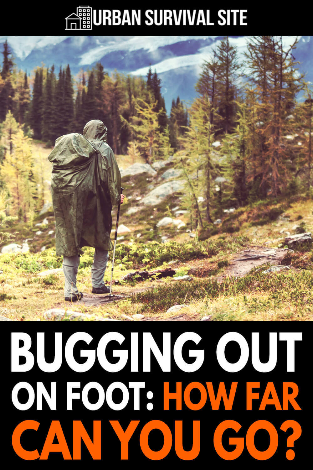 Bugging Out On Foot: How Far Can You Go?