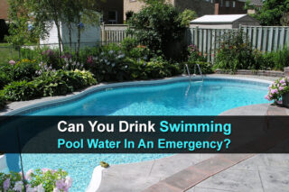 Can You Drink Swimming Pool Water In An Emergency?