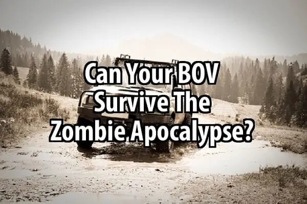 Can Your BOV Survive the Zombie Apocalypse