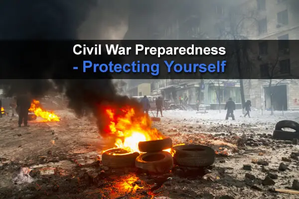 Civil War Preparedness - Part 3: Protecting Yourself