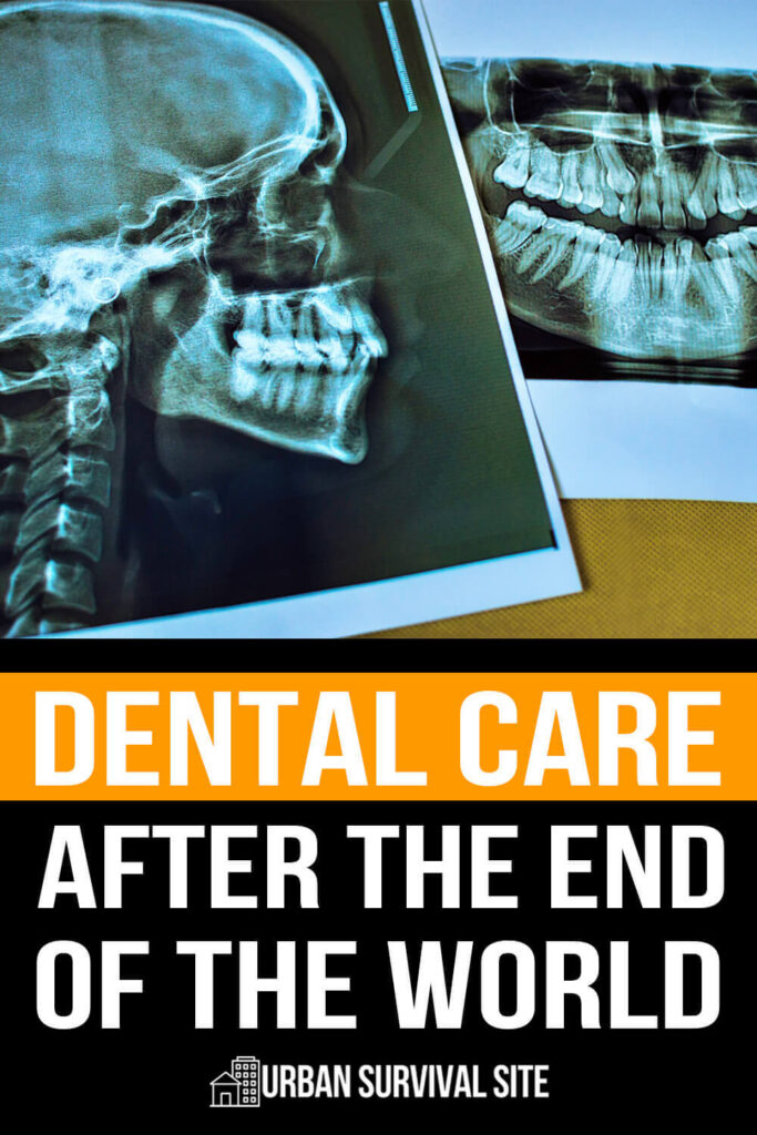 Dental Care After the End of the World