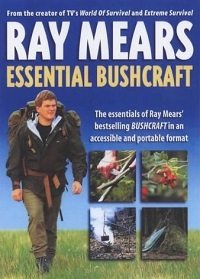 Ray Mears Essential Bushcraft