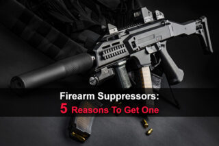 Firearm Suppressors: 5 Reasons To Get One