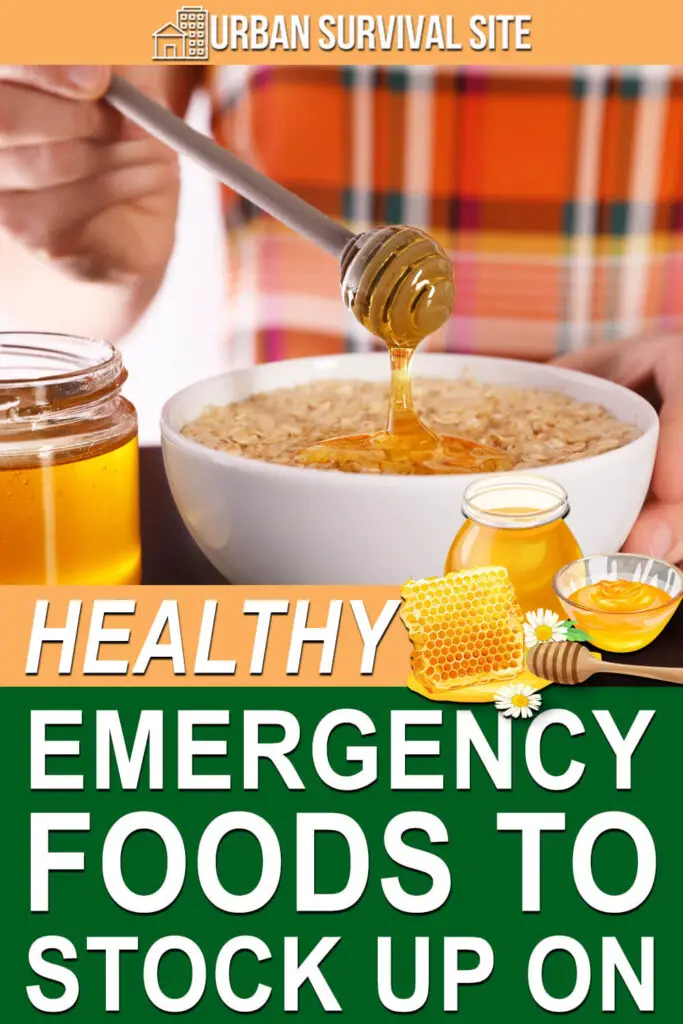 Healthy Emergency Foods To Stock Up On Urban Survival Site