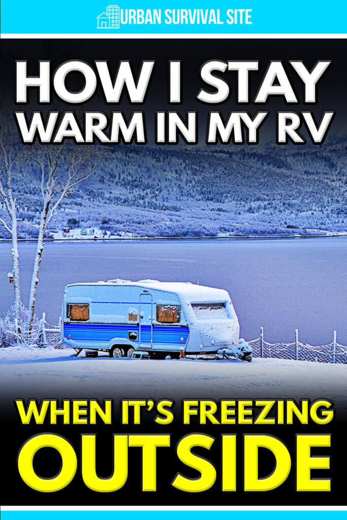 How I Stay Warm In My RV When It's FREEZING Outside