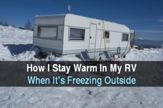 How I Stay Warm In My RV When It's FREEZING Outside