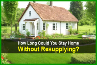 How Long Could You Stay Home Without Resupplying?