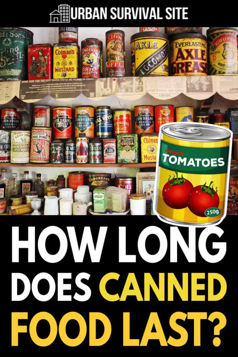 How Long Does Canned Food Last? Urban Survival Site