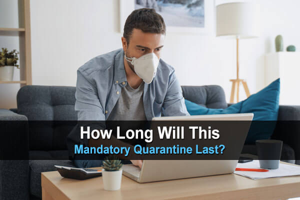 How Long Will This Mandatory Quarantine Last?