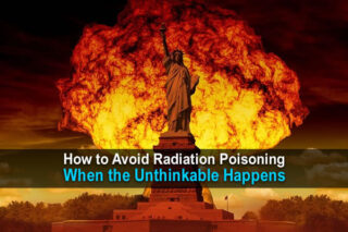 How to Avoid Radiation Poisoning When the Unthinkable Happens