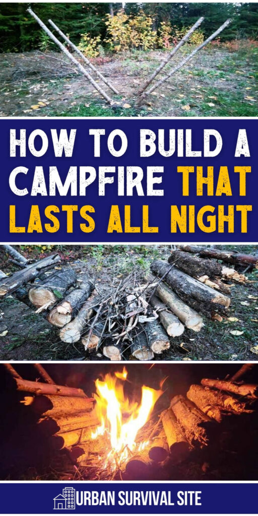 How to Build a Campfire That Lasts All Night