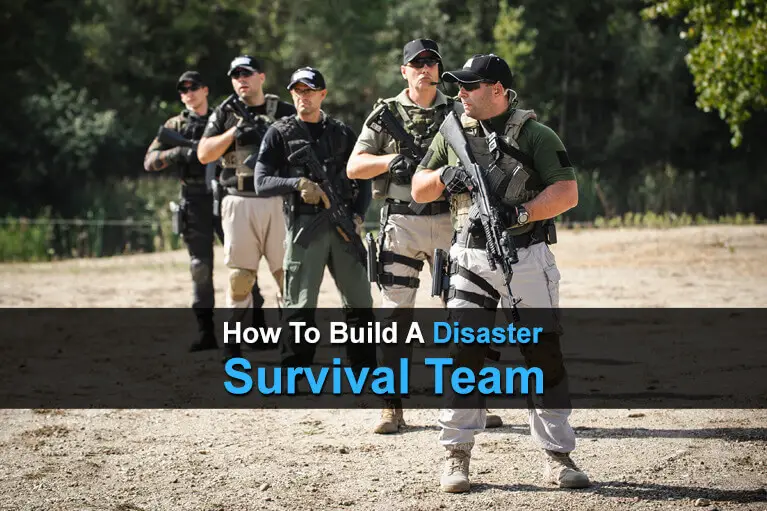 How To Build A Disaster Survival Team