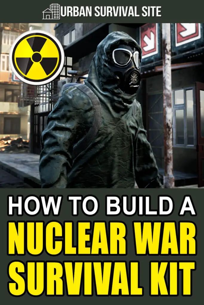 How to Build a Nuclear War Survival Kit | Urban Survival Site