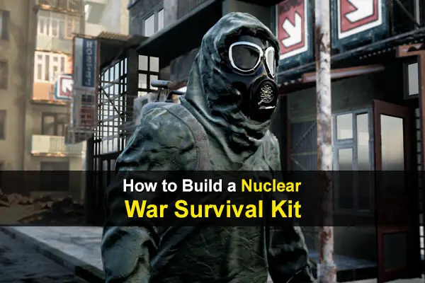 How to Build a Nuclear War Survival Kit