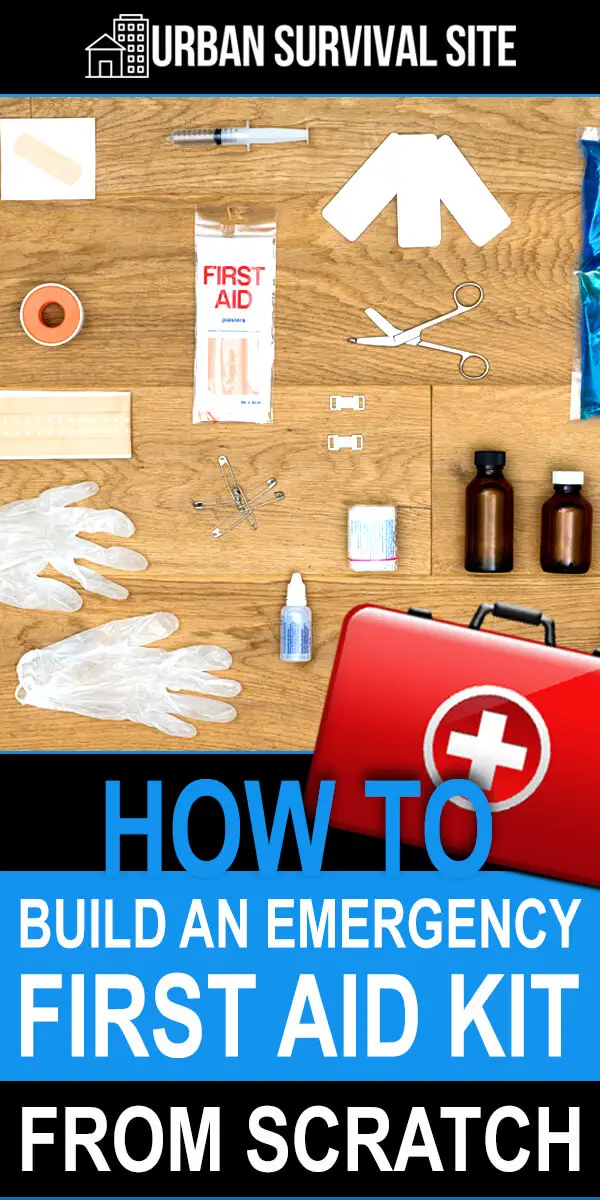 How to Build an Emergency First Aid Kit from Scratch