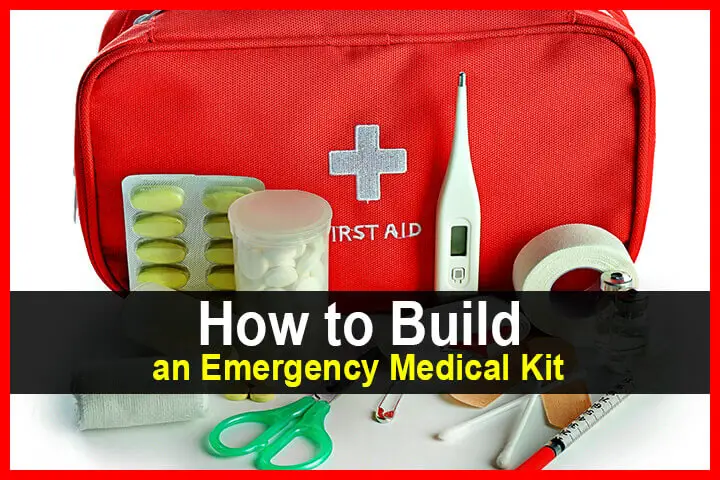 How to Build an Emergency Medical Kit