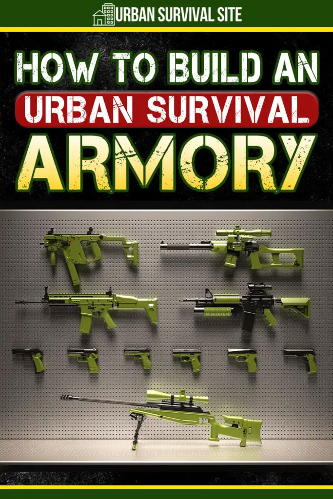 How To Build An Urban Survival Armory