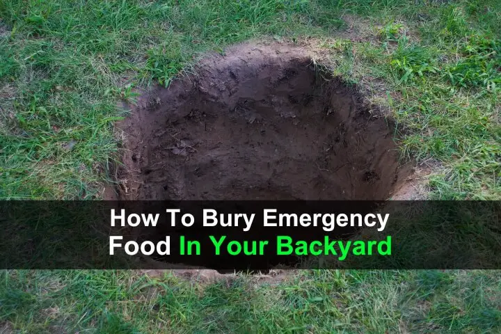 How to Bury Emergency Food in Your Backyard