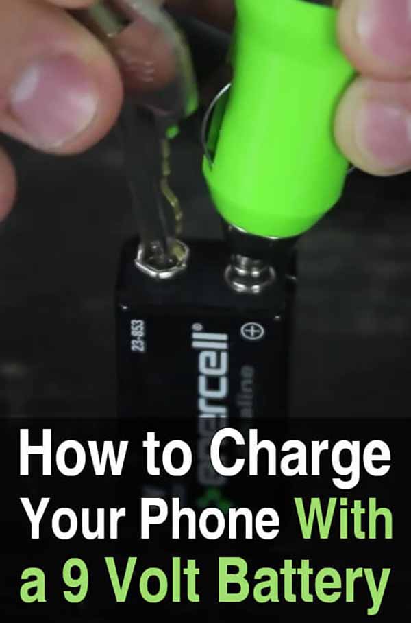 How to Charge Your Phone With a 9 Volt Battery