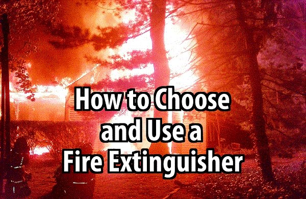 How to Choose and Use a Fire Extinguisher