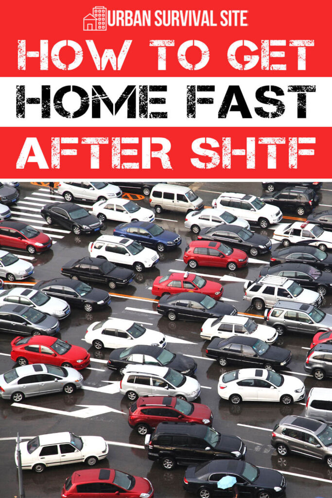 How to Get Home Fast After SHTF
