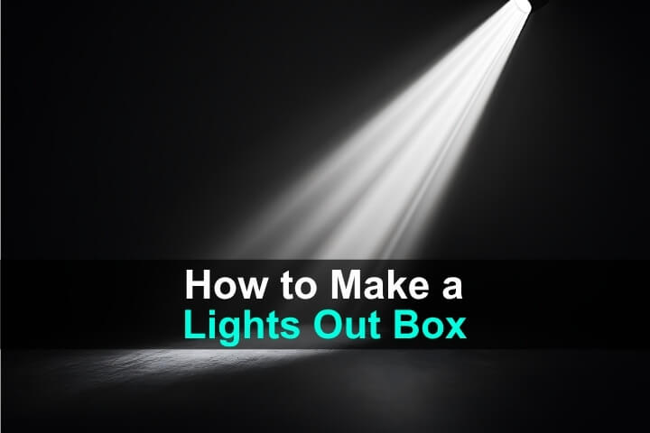 How to Make a Lights Out Box