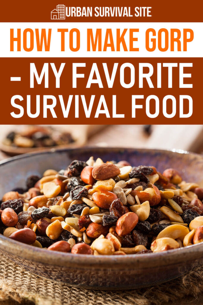 How to Make GORP - My Favorite Survival Food