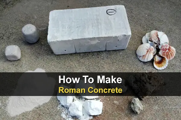 How To Make Roman Concrete