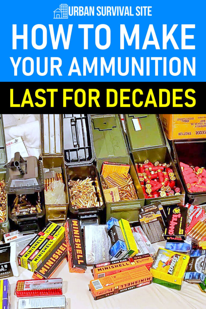 How To Make Your Ammunition Last For Decades