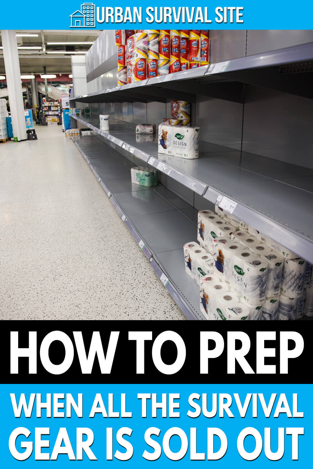 How to Prep When All The Survival Gear Is Sold Out