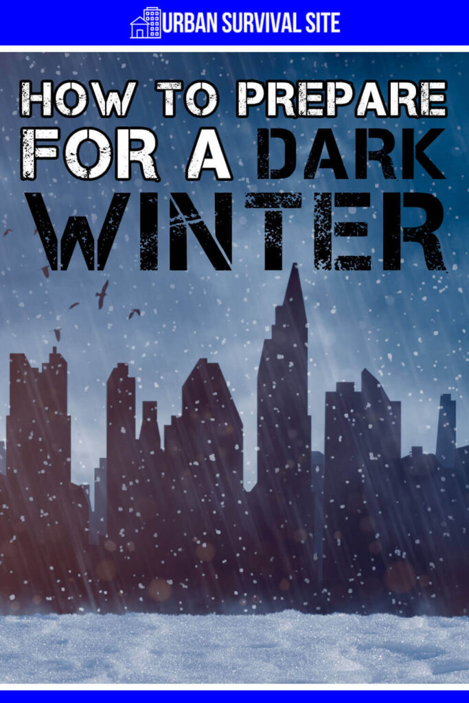 How to Prepare for a Dark Winter