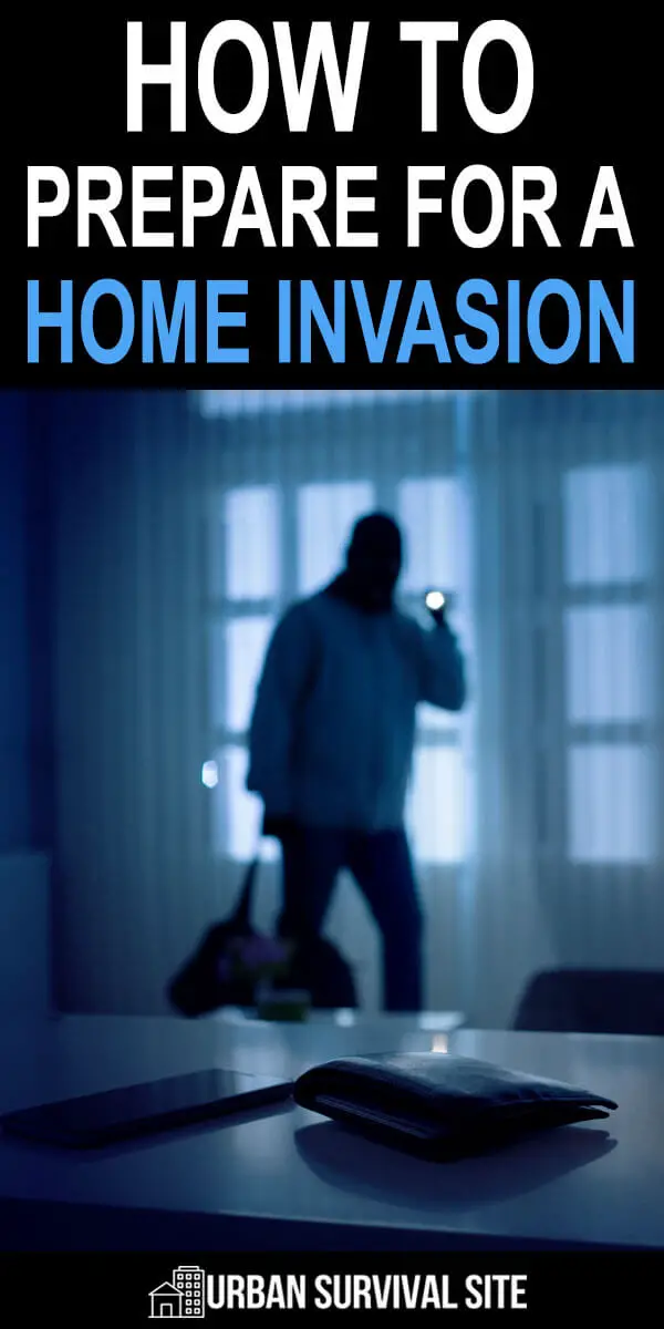 How to Prepare for a Home Invasion