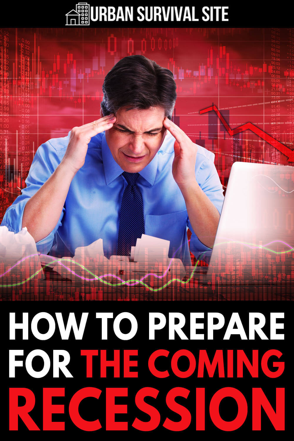 How to Prepare for The Coming Recession