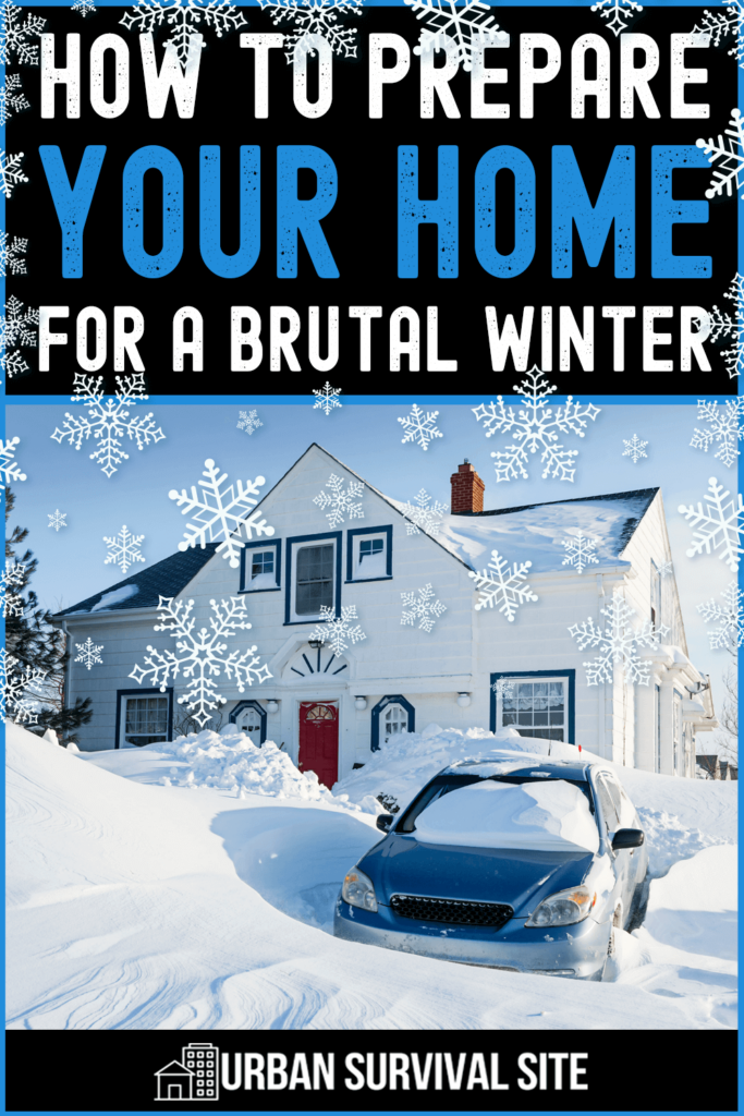 How to Prepare Your Home for a Brutal Winter