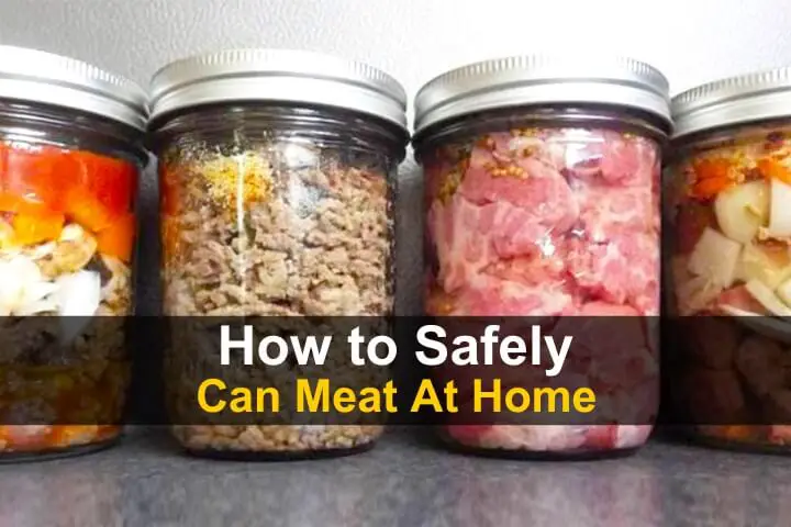 How to Safely Can Meat at Home