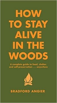 How to Stay Alive in the Woods