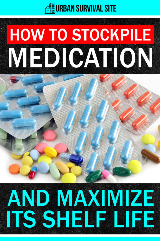 How to Stockpile Medication and Maximize its Shelf Life