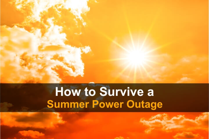 How to Survive a Summer Power Outage