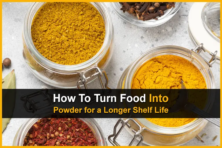 How To Turn Food Into Powder for a Longer Shelf Life