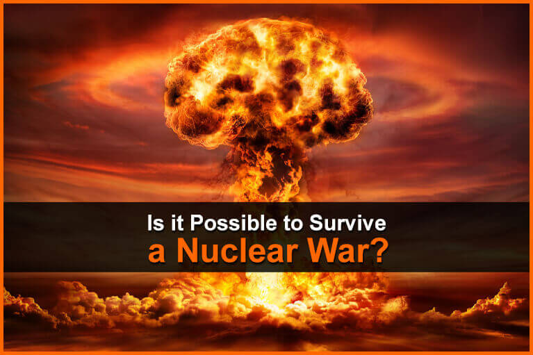 Is it Possible to Survive a Nuclear War?