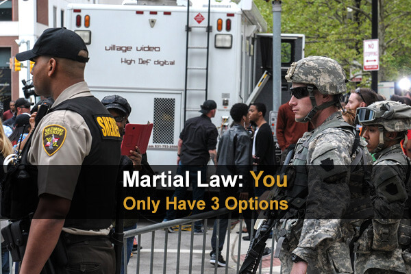 Martial Law: You Only Have 3 Options