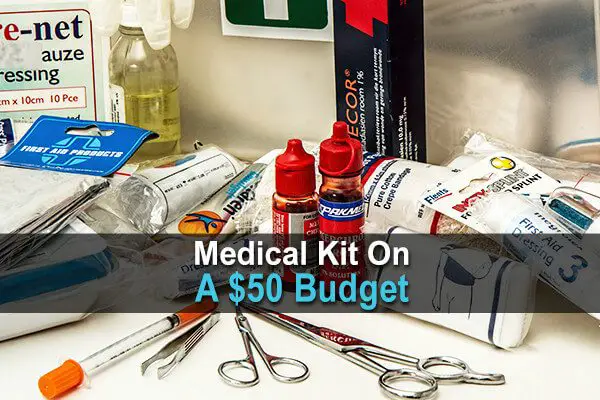 Medical Kit On A $50 Budget