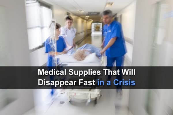 First Aid Supplies: A-Z Medical-supplies-that-will-disappear-fast-in-a-crisis-wide-1