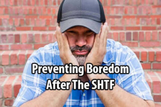 Preventing Boredom After The SHTF