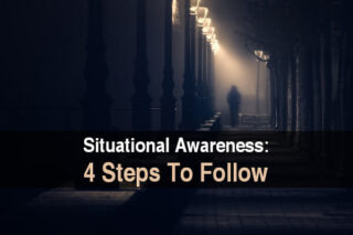 Situational Awareness: 4 Steps To Follow