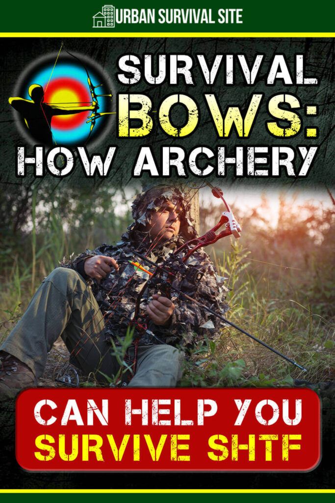 Survival Bows: How Archery Can Help You Survive SHTF